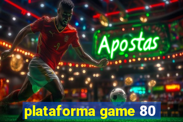 plataforma game 80